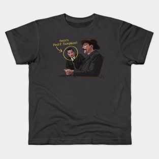 There Will be Paul F. Tompkins Kids T-Shirt